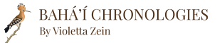 Bahá'í Chronologies by Violetta Zein