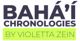 Bahá'í Chronologies by Violetta Zein